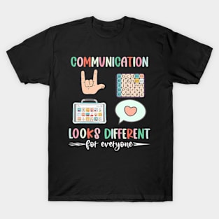 Communication Looks Different For Everyone Autism Awareness T-Shirt